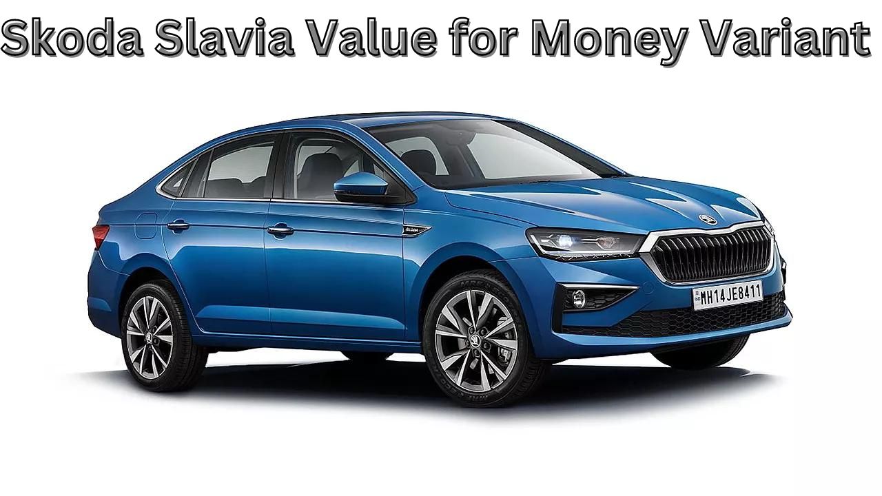 Skoda Slavia Value for Money Variant  