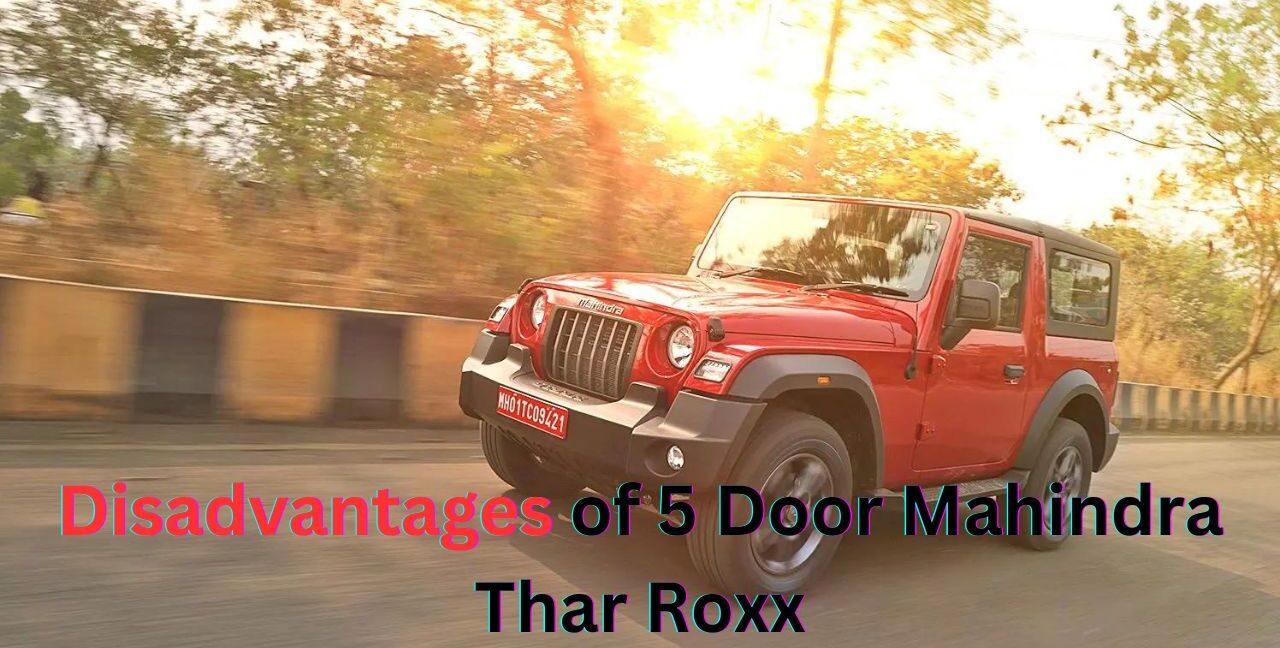 5 Door Mahindra Thar Roxx Disadvantages