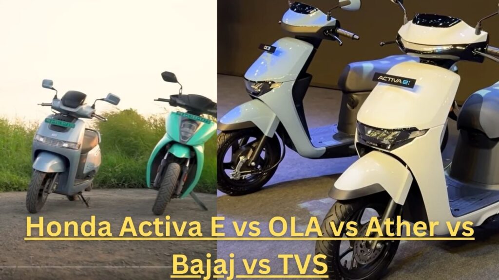 Honda Activa E vs OLA vs Ather vs Bajaj vs TVS