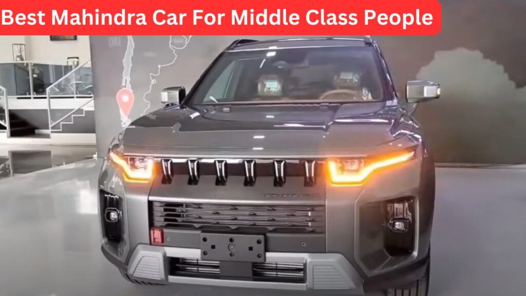 Best Mahindra Car For Middle Class People