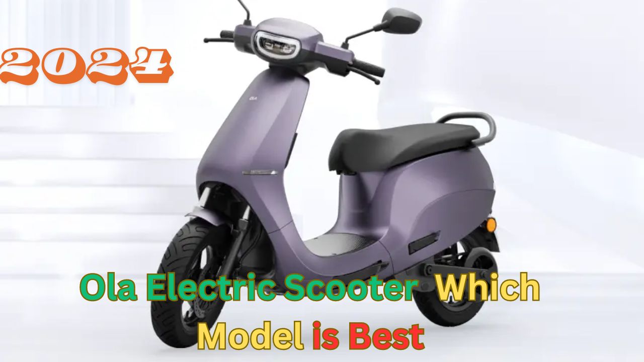 Best Model of Ola Electric Scooter