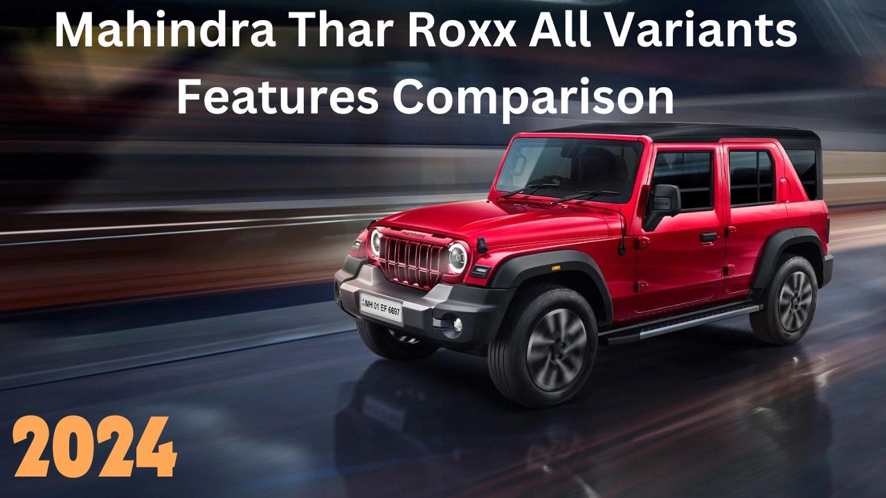 Mahindra Thar Roxx All Variants Features Comparison