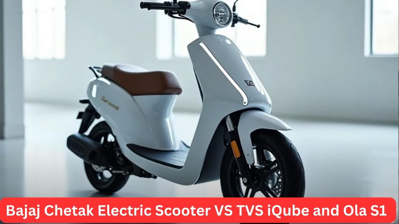 Bajaj Chetak Electric Scooter VS TVS iQube and Ola S1